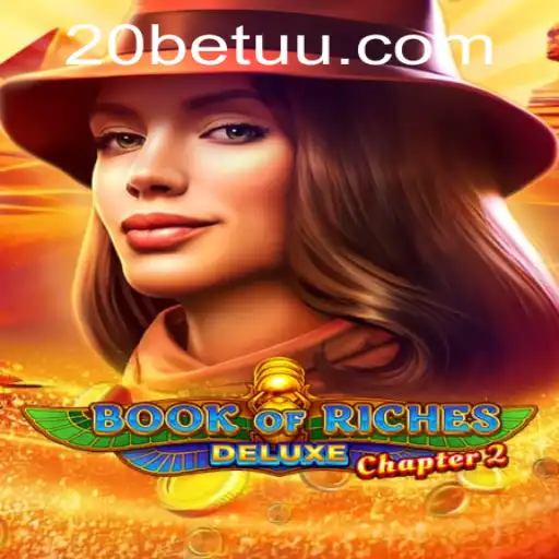 Exploring the Enigmatic World of Book of Riches Deluxe Chapter 2 and 5526.bet